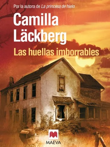 Las huellas imborrables: Una investigación sobre el peso de la culpa y los horrores del pasado (Los crÃmenes de Fjällbacka nº 5)