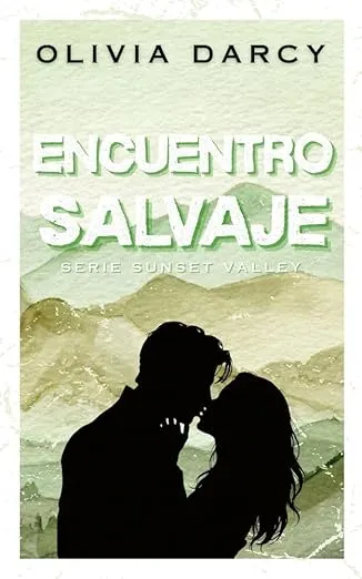 Encuentro Salvaje: Un romance small town de diferencia de edad (SUNSET VALLEY nº 3)