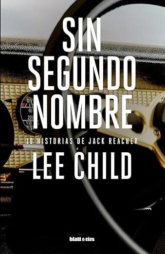 Sin segundo nombre: 10 historias de Jack Reacher