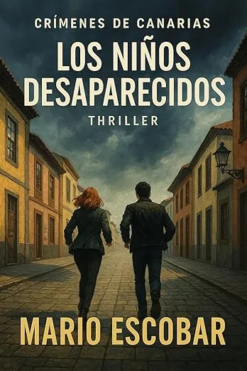 Los niños desaparecidos: Suspense e intriga en estado puro (CrÃmenes de Canarias nº 1)