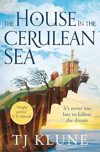 The House in the Cerulean Sea: An Uplifting, Heartwarming Cosy Fantasy (Cerulean Chronicles Book 1) (English Edition)