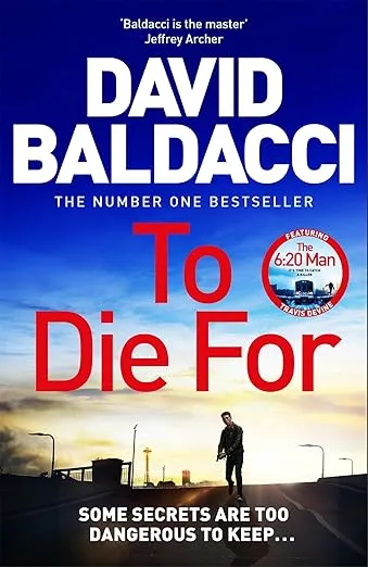 To Die For: The Bestselling Richard and Judy Book Club Pick from the Bestselling Author of The 6:20 Man (Travis Devine 3) (English Edition)