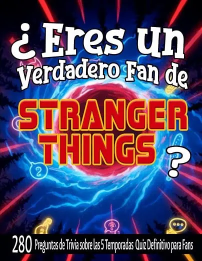 Eres un Verdadero Fan de Stranger Things - Quizbook