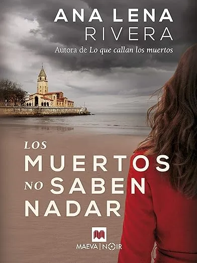 Los muertos no saben nadar: Una nueva investigación de Gracia San Sebastián, que ahora colabora con la policÃa. (La serie de Gracia San Sebastián nº 3)