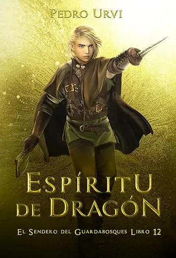 Espíritu de Dragón: El Sendero del Guardabosques, Libro 12