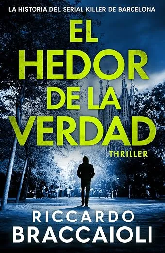 El Hedor de la Verdad: Thriller policíaco Serial Killer Barcelona (Crimen y Misterio nº 1)